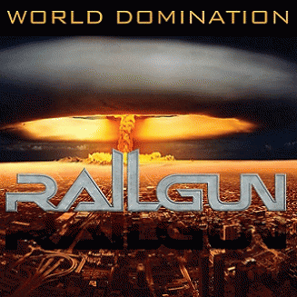 Railgun (USA) : World Domination